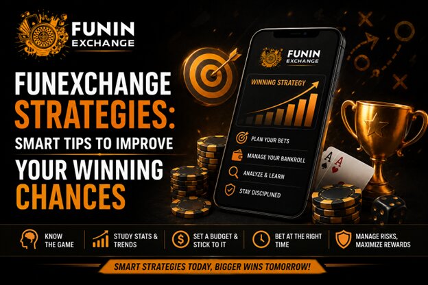 Funexchange Strategies: Smart Tips to Improve Your Winning Chances
